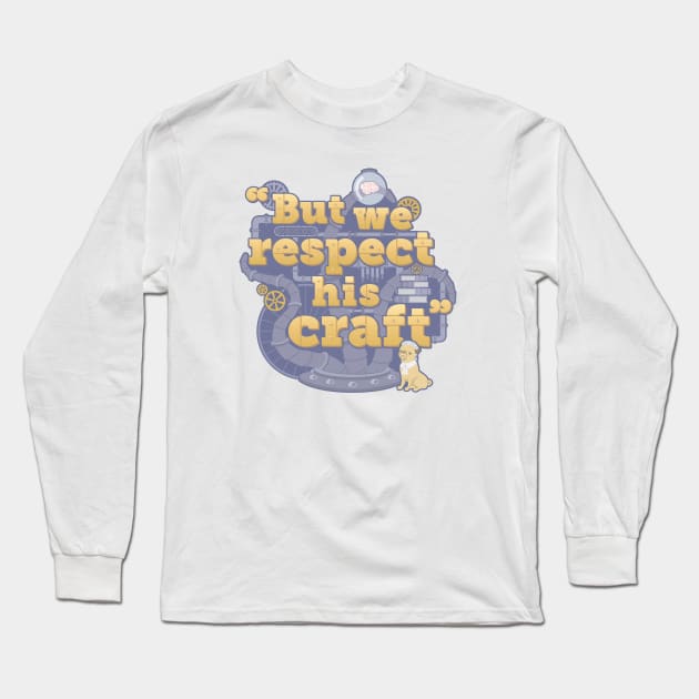 Rusty Quill Gaming "But We Respect His Craft" Long Sleeve T-Shirt by Rusty Quill